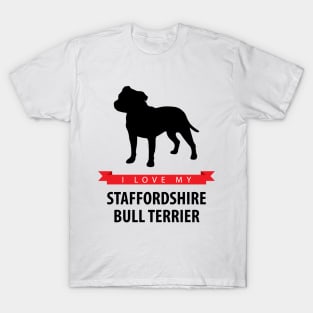 I Love My Staffordshire Bull Terrier T-Shirt